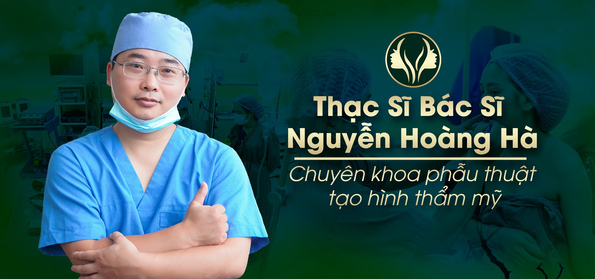 100% ca phẫu thuật do Th.S Bác sĩ Nguyễn Hoàng Hà thực hiện 