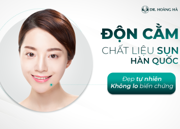 Độn cằm chất liệu sụn Hàn Quốc - Đẹp tự nhiên không lo biến chứng