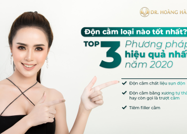 Độn cằm loại nào tốt nhất- Top 3 phương pháp hiệu quả nhất năm 2021