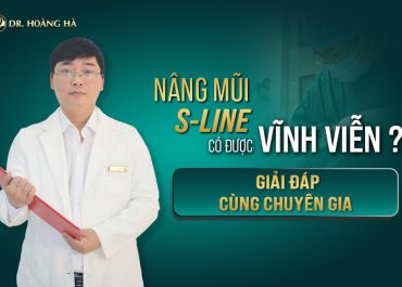 Nâng mũi S Line có được vĩnh viễn không? - Giải đáp cùng chuyên gia