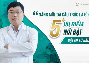 Nâng mũi tái cấu trúc là gì? 5+ Ưu điểm nổi bật - Bật mí từ Bác Sĩ