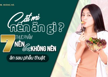 Cắt mí nên ăn gì? 7+ thực phẩm NÊN & KHÔNG NÊN ăn sau phẫu thuật