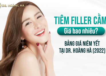 Tiêm filler cằm giá bao nhiêu? Bảng giá niềm yết tại Dr Hoàng Hà(2022)