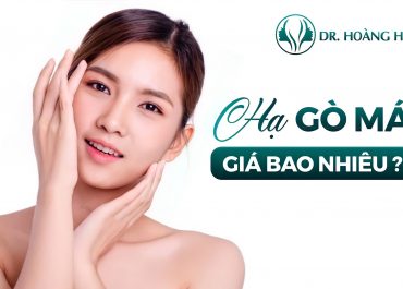 HẠ GÒ MÁ BAO NHIÊU TIỀN? [BẢNG GIÁ MỚI NHẤT 2022]