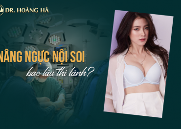 Nâng ngực nội soi bao lâu thì lành? Bạn hỏi - Bác sĩ trả lời