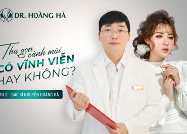 Thu gọn cánh mũi có vĩnh viễn không? Chuyên gia giải đáp