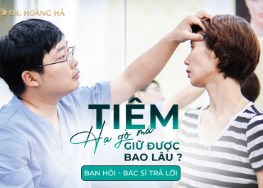 Tiêm hạ gò má giữ được bao lâu? Bạn hỏi - Bác sĩ trả lời