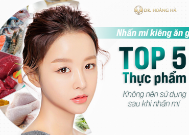 Nhấn mí kiêng ăn gì? TOP 5 thực phẩm KHÔNG nên sử dụng sau khi nhấn mí