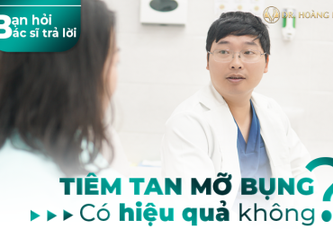 Tiêm tan mỡ bụng có hiệu quả không? Ban hỏi - Bác sĩ trả lời