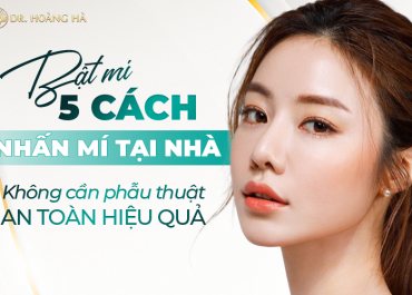 “Bật mí” 5 cách nhấn mí tại nhà không cần phẫu thuật an toàn hiệu quả 