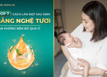 Top 7+ bí quyết làm đẹp sau sinh bằng nghệ tươi không nên bỏ qua 