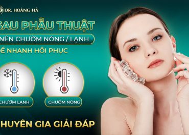 Sau phẫu thuật nên chườm nóng hay lạnh để nhanh hồi phục? Chuyên gia giải đáp