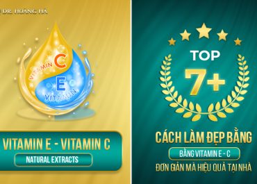 Top 7+ cách làm đẹp bằng Vitamin E & C đơn giản mà hiệu quả tại nhà