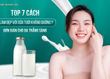 Top 7 cách làm đẹp với sữa tươi không đường? Đơn giản cho da trắng sáng