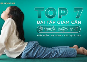 Top 7+ bài tập giảm cân ở tuổi dậy thì đơn giản an toàn hiệu quả cao