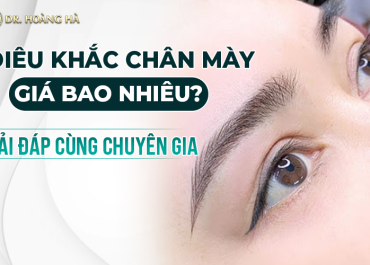 Điêu khắc chân mày giá bao nhiêu? Giải đáp cùng chuyên gia