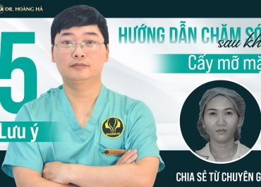 5+ Hướng dẫn chăm sóc sau khi cấy mỡ mặt - Chia sẻ từ chuyên gia