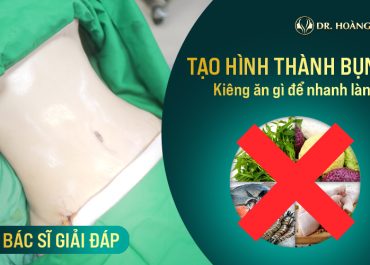 Tạo hình thành bụng kiêng ăn gì để nhanh lành? BS Giải đáp