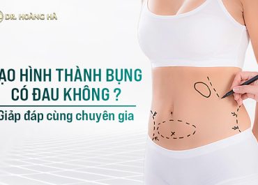 Tạo hình thành bụng có đau không? Giải đáp cùng chuyên gia