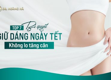 Top 7 bí quyết giữ dáng ngày tết 2023 - Không lo tăng cân