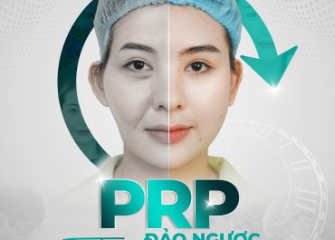 CẤY PRP - TRẺ HOÁ DA, ĐẢO NGƯỢC LÃO HOÁ