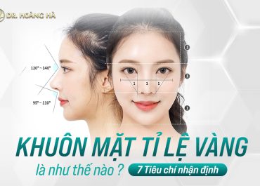 Khuôn mặt tỉ lệ vàng là như thế nào? 7+ Tiêu chí nhận định